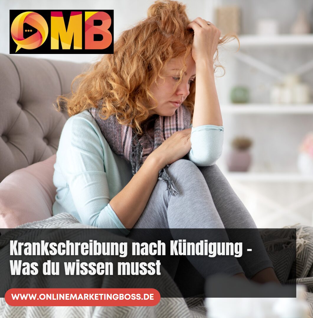 Krankschreibung nach Kündigung – Was du wissen musst
