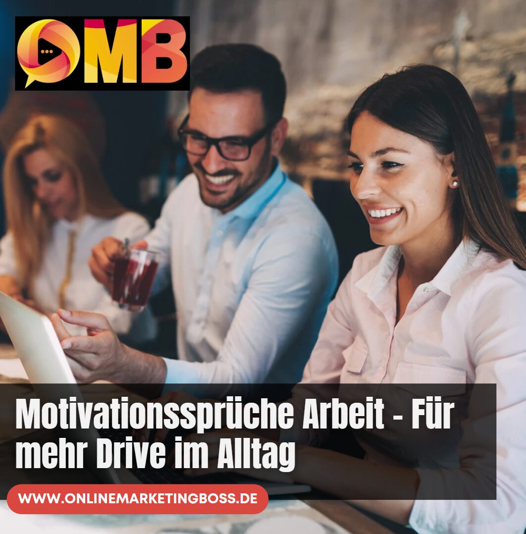 Motivationssprüche Arbeit – Für mehr Drive im Alltag