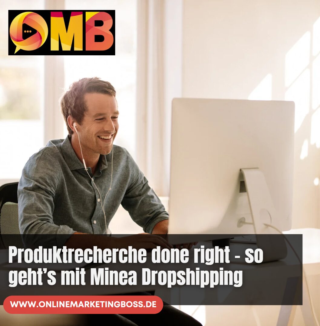 Produktrecherche done right – so geht’s mit Minea Dropshipping