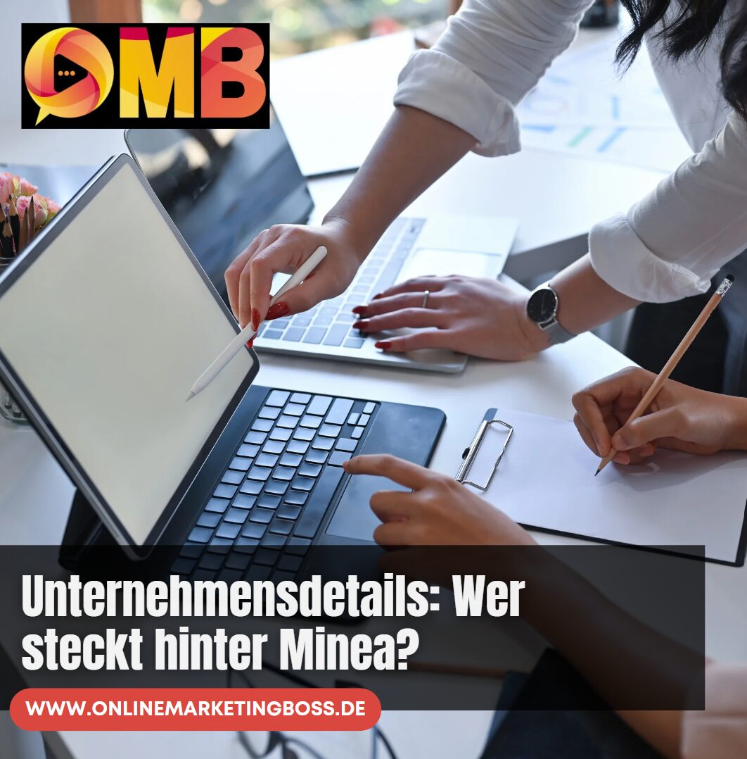 Unternehmensdetails Wer steckt hinter Minea