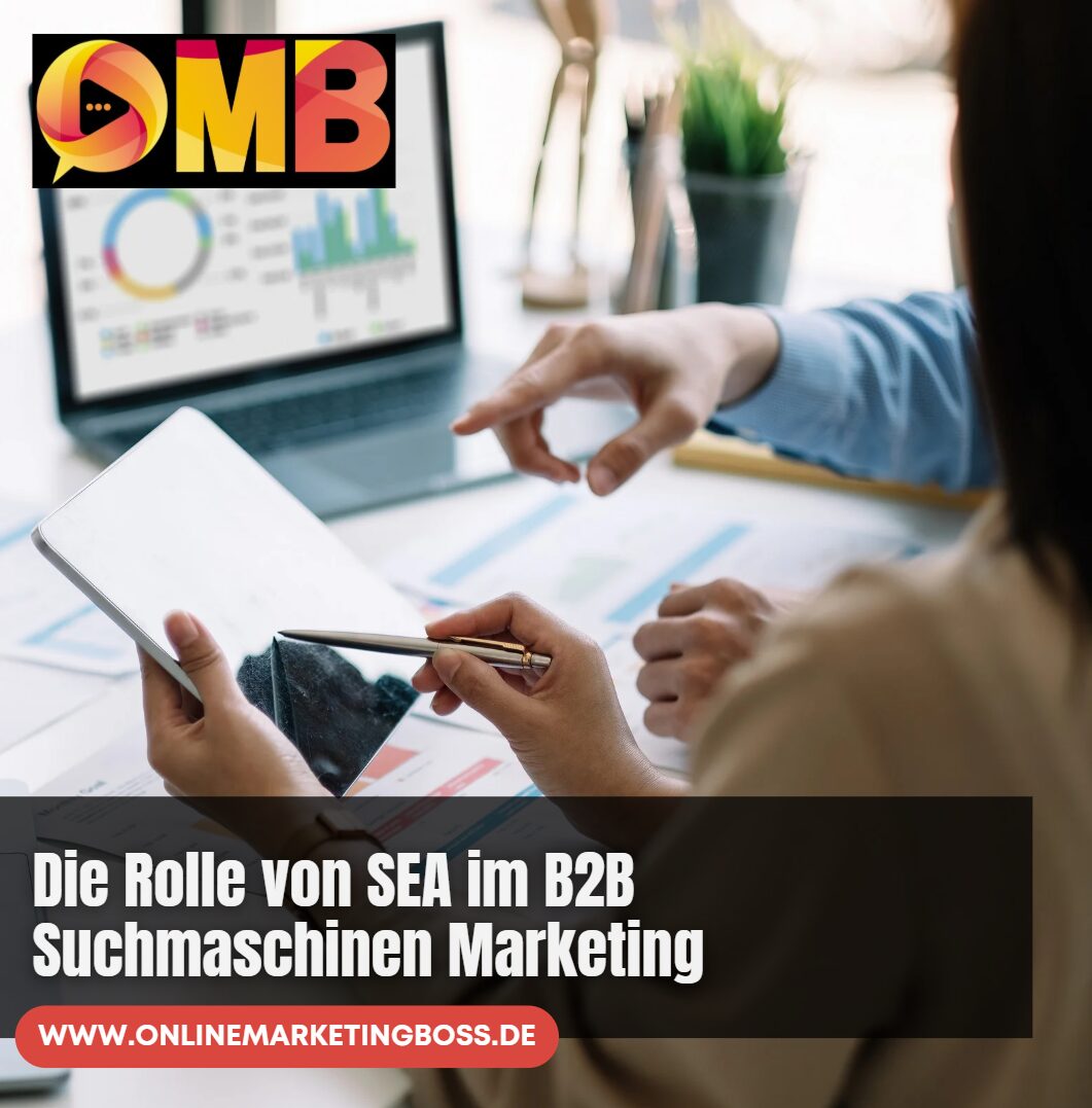 Die Rolle von SEA im B2B Suchmaschinen Marketing