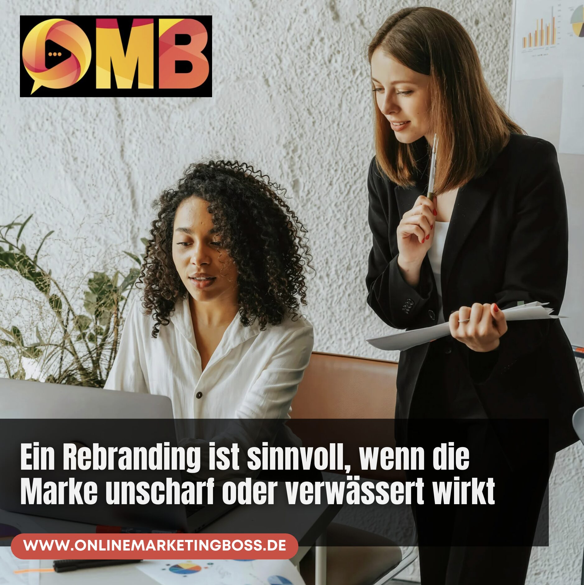 Ein Rebranding ist sinnvoll, wenn die Marke unscharf oder verwässert wirkt